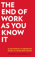End of Work as You Know It 8 Strategies to Redefine Work in Your Own Terms