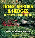 Trees Shrubs & Hedges For Home Landscapi