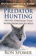 Predator Hunting Proven Strategies That Work from East to West