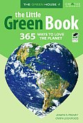 Little Green Book 365 Ways to Love the Planet