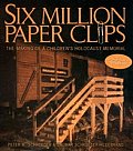 Six Million Paper Clips The Making Of A