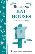Building Bat Houses Storey Country Wisdom Bulletin A 178