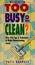 Too Busy To Clean Over 500 Tips & Techni