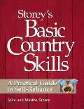 Storeys Basic Country Skills A Practical Guide to Self Reliance