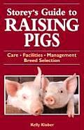 Storeys Guide to Raising Pigs Care Facilities Management Breed Selection