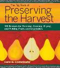Big Book of Preserving the Harvest 150 Recipes for Freezing Canning Drying & Pickling Fruits & Vegetables