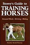 Storeys Guide To Training Horses