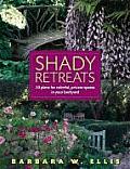 Shady Retreats 20 Plans for Colorful Private Spaces in Your Backyard