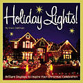 Holiday Lights Brilliant Displays To inspire your Christmas celebration