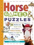 Horse Games & Puzzles for Kids 102 Brainteasers Word Games Jokes & Riddles Picture Puzzles Matches & Logic Tests for Horse Loving Kids