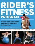 The Rider's Fitness Program: 74 Exercises & 18 Workouts Specifically Designed for the Equestrian