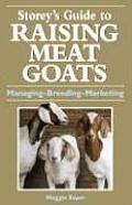 Storeys Guide To Raising Meat Goats