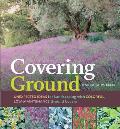 Covering Ground Unexpected Ideas for Landscaping with Colorful Low Maintenance Ground Covers