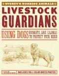 Livestock Guardians Using Dogs Donkeys & Llamas to Protect Your Herd