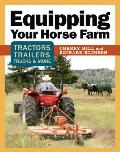 Equipping Your Horse Farm Tractors Trailers Trucks & More