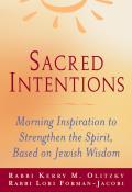 Sacred Intentions Daily Inspiration to Strengthen the Spirit Based on the Jewish Wisdom Tradition