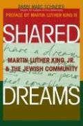 Shared Dreams Martin Luther King Jr & the Jewish Community