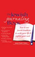 Jewish Journaling Book How to Use the Jewish Tradition to Write Your Life & Explore Your Soul