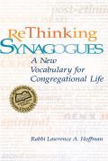 Rethinking Synagogues A New Vocabulary for Congregational Life