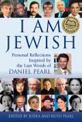 I Am Jewish Personal Reflections Inspired by the Last Words of Daniel Pearl