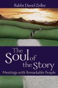 Soul of the Story Meetings with Remarkable People