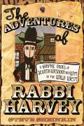 Adventures of Rabbi Harvey A Graphic Novel of Jewish Wisdom & Wit in the Wild West