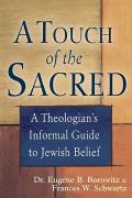 Touch of the Sacred A Theologians Informal Guide to Jewish Belief