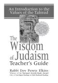 The Wisdom of Judaism Teacher's Guide: An Introduction to the Values of the Talmud