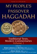 My Peoples Passover Haggadah Volume 1 Traditional Texts Modern Commentaries