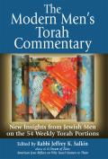 Modern Mens Torah Commentary New Insights from Jewish Men on the 54 Weekly Torah Portions