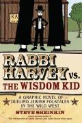 Rabbi Harvey vs The Wisdom Kid