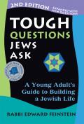 Tough Questions Jews Ask 2nd Edition A Young Adults Guide to Building a Jewish Life