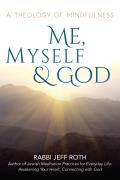Me Myself & God a Theology of Mindfulness