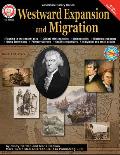 Westward Expansion and Migration, Grades 6 - 12: Volume 10