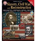 Slavery, Civil War, and Reconstruction, Grades 6 - 12: Volume 8