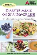 Diabetes Meals on $7 a Day?or Less!: How to Plan Healthy Menus Without Breaking the Bank