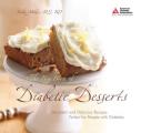 Big Book of Diabetic Desserts Decadent & Delicious Recipes Perfect for People with Diabetes