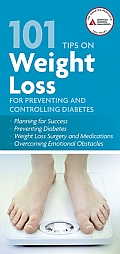 101 Tips on Weight Loss for Preventing and Controlling Diabetes