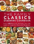 Family Classics Diabetes Cookbook Over 150 Favorite Recipes from the Pages of Diabetes Forecast Magazine