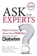 Ask the Experts: Expert Answers about Your Diabetes from the Pages of Diabetes Forecast
