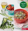 Two Step Diabetes Cookbook Over 150 Quick Simple Delicious Recipes