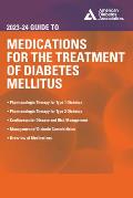 The 2023-24 Guide to Medications for the Treatment of Diabetes Mellitus