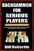 Backgammon for Serious Players Strategies from the World Champion