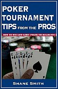 Poker Tournament Tips From The Pros