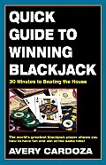 Quick Guide to Winning Blackjack 2nd Edition 30 Minutes to Beating the House