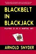 Blackbelt in Blackjack Playing Blackjack as a Martial Art