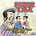 Poker Talk Learn How to Talk Poker Like a Pro