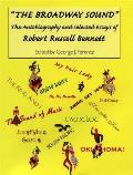 The Broadway Sound: The Autobiography and Selected Essays of Robert Russell Bennett