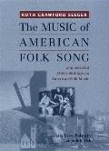 The Music of American Folk Song: And Selected Other Writings on American Folk Music