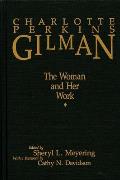 Charlotte Perkins Gilman [Pb]: The Woman and Her Work